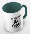 kolorowy kubek z hasłem oh honey i am that mom - kolor ciemnozielony.jpg