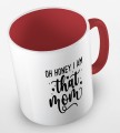 kolorowy kubek z hasłem oh honey i am that mom - kolor czerwony.jpg