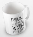 kolorowy kubek dziadku, co jak co, ale wnuki ci się udały - biały.jpg