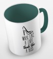 kolorowy kubek z hasłem - walk like a lady, think like a boss - kolor ciemnozielony.jpg