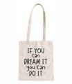 torba bawełniana z długimi uszami, z nadrukiem - if you can dream it, you can do it.jpg