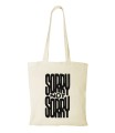Torba bawełniana sorry not sorry