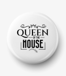 Button queen of the house