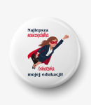 Button bohaterka mojej edukacji