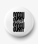 Button sorry not sorry