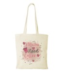 Torba bawełniana mama need coffee