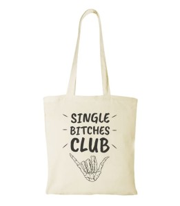 Torba bawełniana single bitches club