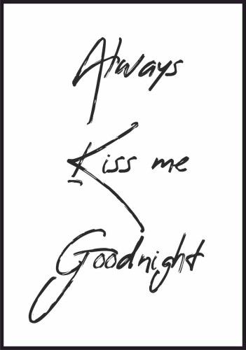 Plakat na ścianę Always kiss me goodnight