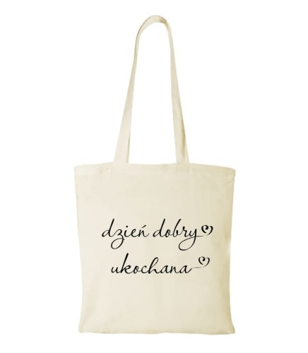 Torba bawełniana dzień dobry ukochana