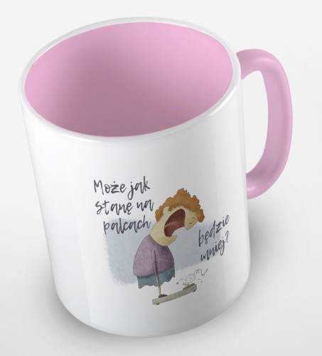 kolorowy kubek może jak stanę na palcach będzie mniej, kobieta - różowy.jpg