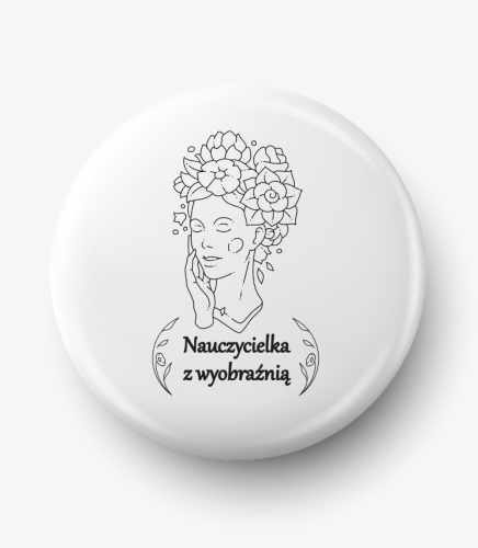 Button nauczycielka z wyobraźnią