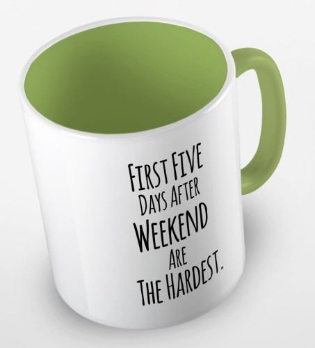 kolorowy kubek z hasłem - first five days after weekend are the hardest - kolor jasnozielony.jpg