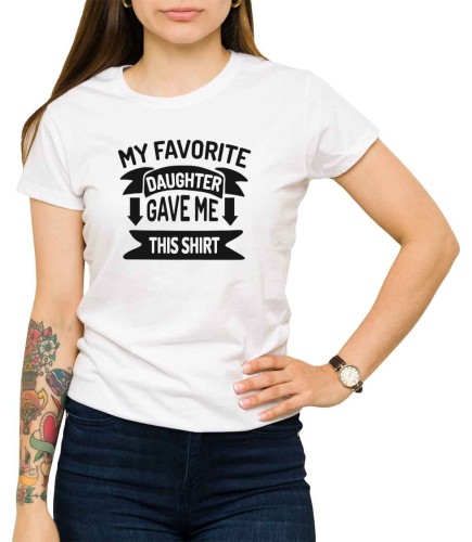 Biała koszulka damska ulubiona córka dała mi tę koszulkę