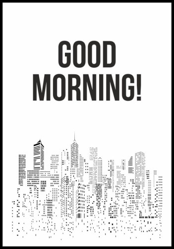Czarno-biały, graficzny plakat z napisem "Good morning" i amerykańskimi drapaczami chmur. Idealny na świetny początek dnia