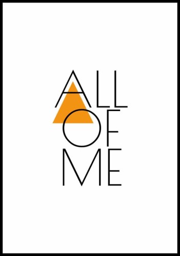 Graficzny plakat na białym tle z czarnym napisem "all of me"