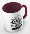 kolorowy kubek kiedy Bóg przydzielał Babcie, mi wybrał najlepszą - bordowy.jpg
