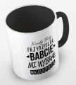 kolorowy kubek kiedy Bóg przydzielał Babcie, mi wybrał najlepszą - czarny.jpg