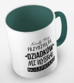 kolorowy kubek kiedy Bóg przydzielał Dziadków, mi wybrał najlepszego - ciemnozielony.jpg