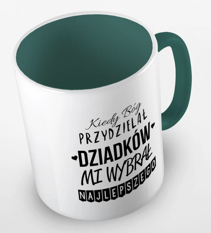 kolorowy kubek kiedy Bóg przydzielał Dziadków, mi wybrał najlepszego - ciemnozielony.jpg