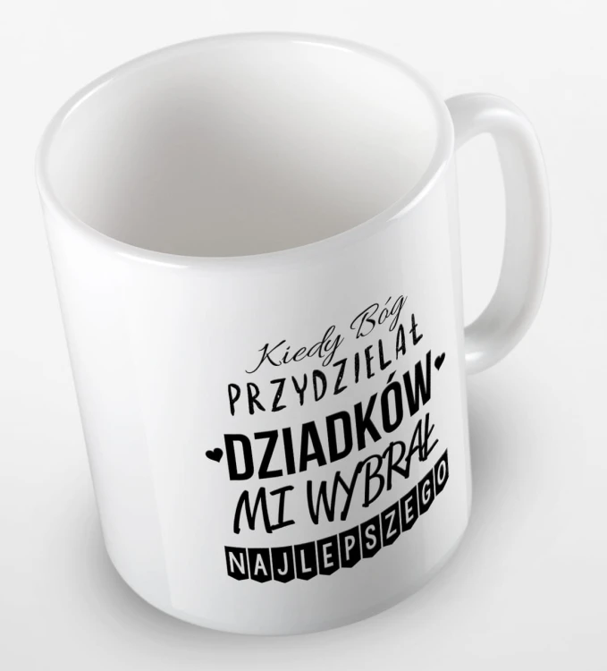 kolorowy kubek kiedy Bóg przydzielał Dziadków, mi wybrał najlepszego - biały.jpg
