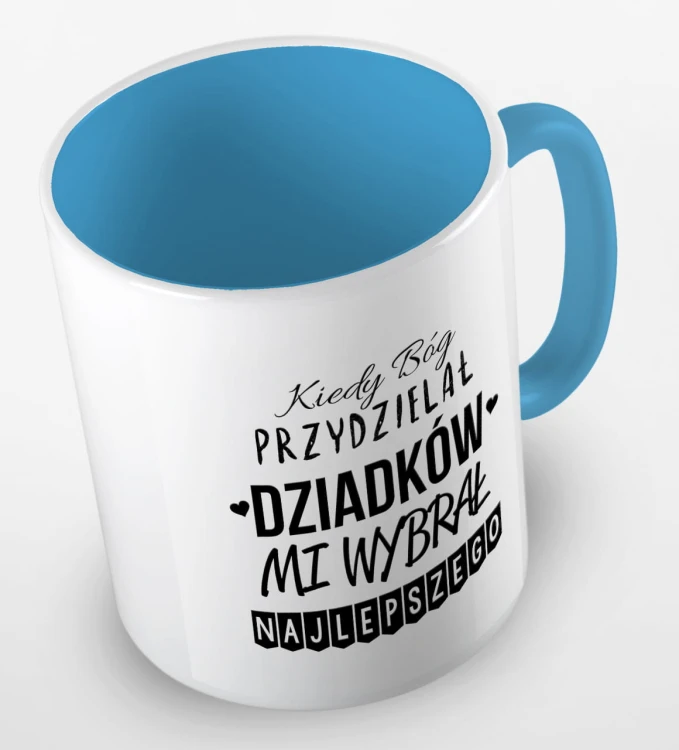 kolorowy kubek kiedy Bóg przydzielał Dziadków, mi wybrał najlepszego - błękitny.jpg