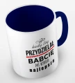 kolorowy kubek kiedy Bóg przydzielał Babcie, mi wybrał najlepszą - wzór II - grantowy.jpg