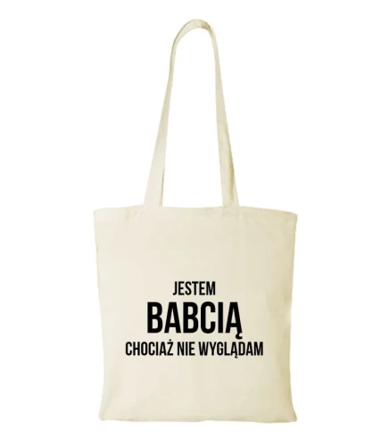 Torba bawełniana jestem babcią chociaż nie wyglądam