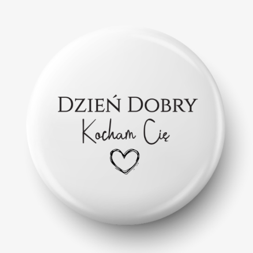 Button dzień dobry kocham cię