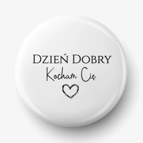 Button dzień dobry kocham cię