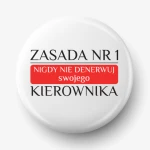Button zasada nr 1 nie denerwuj kierownika