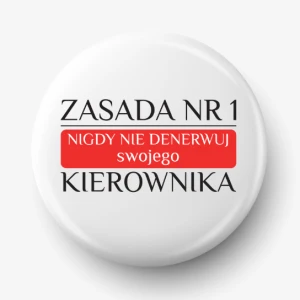 Button zasada nr 1 nie denerwuj kierownika