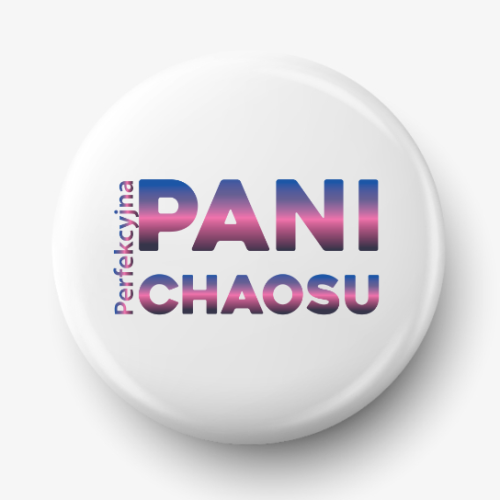 Button perfekcyjna pani chaosu