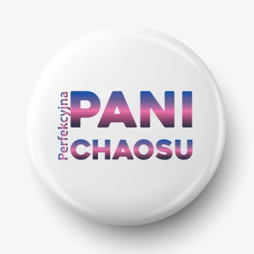 Button perfekcyjna pani chaosu