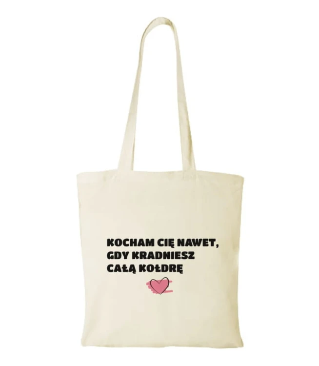 Torba bawełniana kocham cię nawet gdy kradniesz