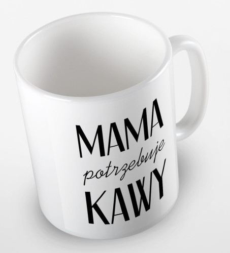 kolorowy kubek z hasłem mama potrzebuje kawy - biały.jpg