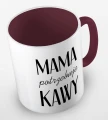 kolorowy kubek z hasłem mama potrzebuje kawy - bordowy.jpg