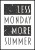 Plakat z tekstem less monday more summer