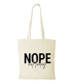 BAG_289_nope_not_today.jpg