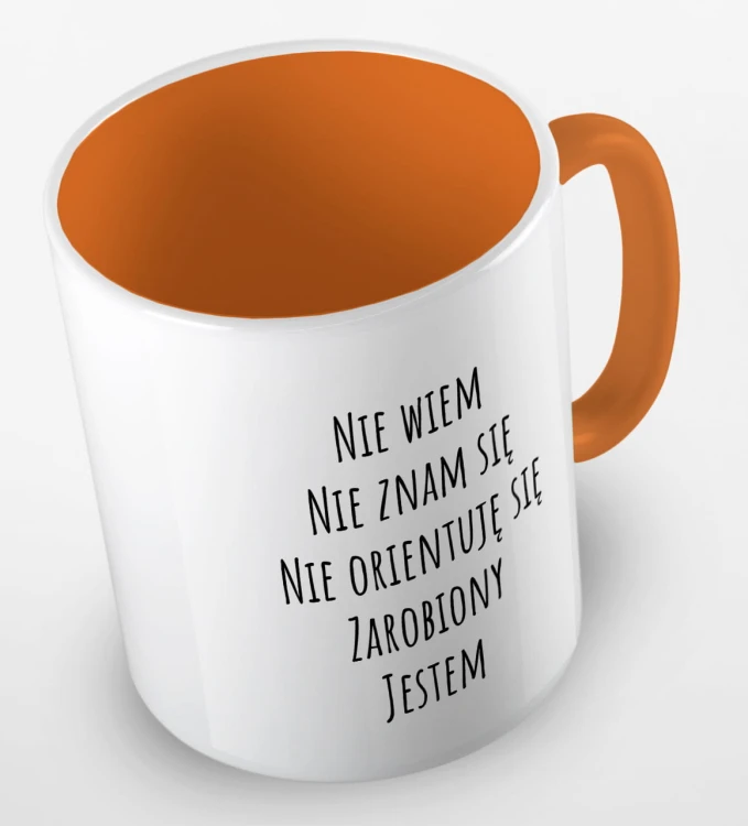kolorowy kubek z hasłem nie wiem, nie znam się, nie orientuję się, zarobiony jestem - pomarańczowy.jpg