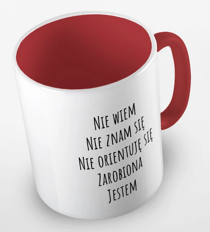 kolorowy kubek z hasłem nie wiem, nie znam się, nie orientuję się, zarobiona jestem - czerwony.jpg