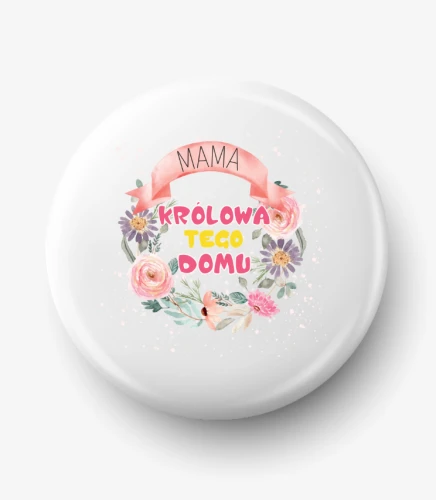 Button mama królowa tego domu