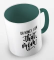 kolorowy kubek z hasłem oh honey i am that mom - kolor ciemnozielony.jpg