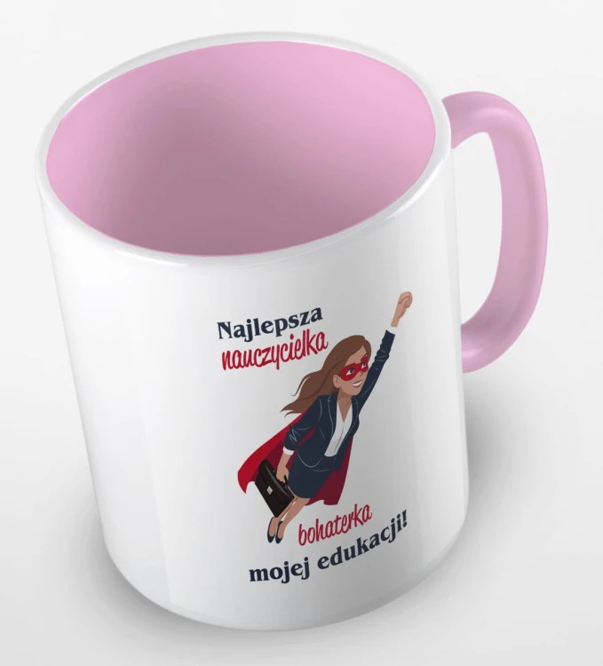 kolorowy kubek - najlepsza nauczycielka, bohaterka mojej edukacji - kolor różówy.jpg