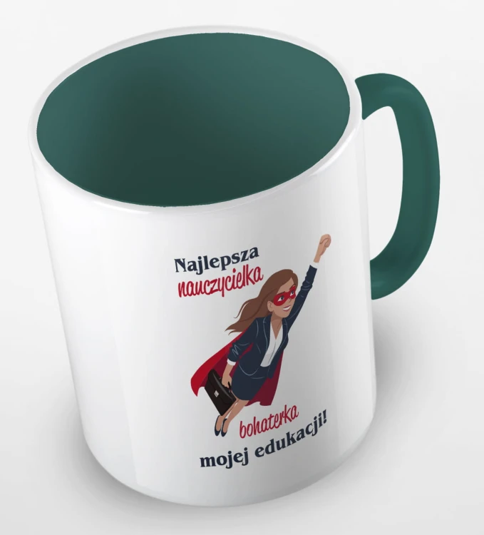 kolorowy kubek - najlepsza nauczycielka, bohaterka mojej edukacji - kolor ciemnozielony.jpg