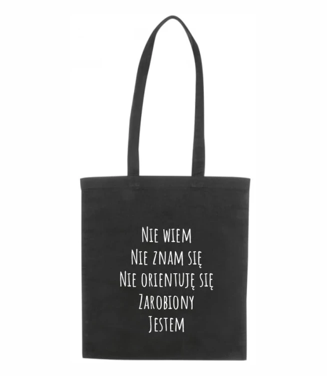 czarna torba bawełniana z długimi uszami, z nadrukiem - nie wiem, nie znam się, nie orientuję, zarobiony jestem.jpg