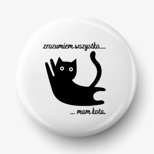 Button zrozumiem wszystko mam kota