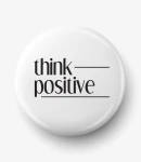 Button think positive