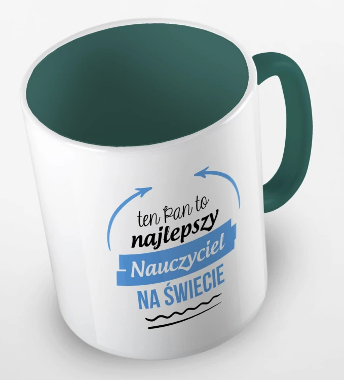 kolorowy kubek z hasłem ten Pan to najlepszy nauczyciel na świecie - kolor ciemnozielony.jpg
