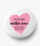 Button trzeba mieć wielkie serce