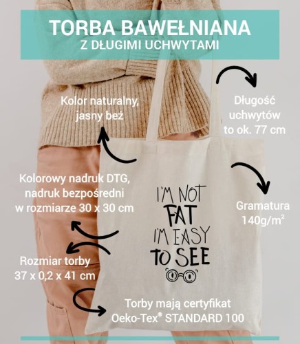 torba bawełniana z długimi uszami, z nadrukiem - I am not fat, I am easy to see - opis materiału.jpg